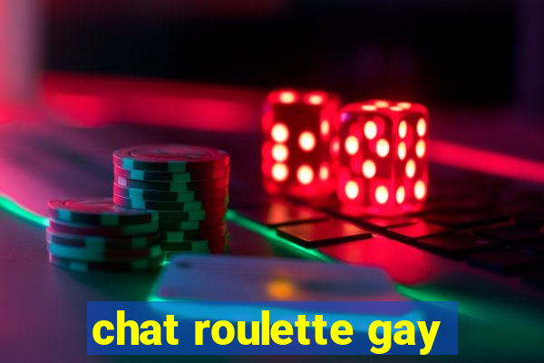 chat roulette gay